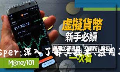 虚拟币Casper：深入了解其技术、应用及未来潜力